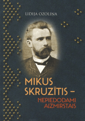 Mikus Skruzītis - nepiedodami aizmirstais