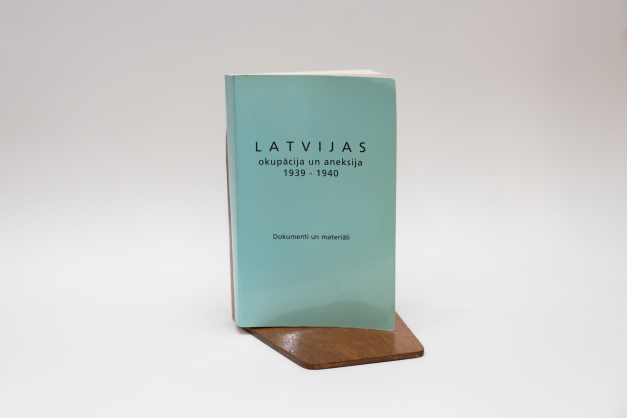 Latvijas okupācija un aneksija. Dokumenti un materiāli.