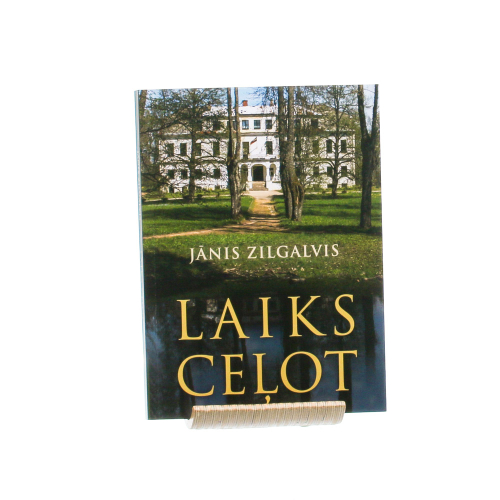 LAIKS CEĻOT V daļa
