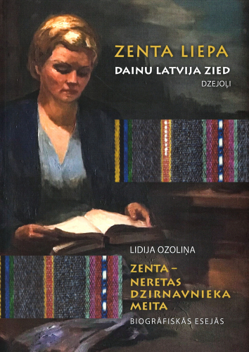 Zenta Liepa. Dainu Latvija zied.